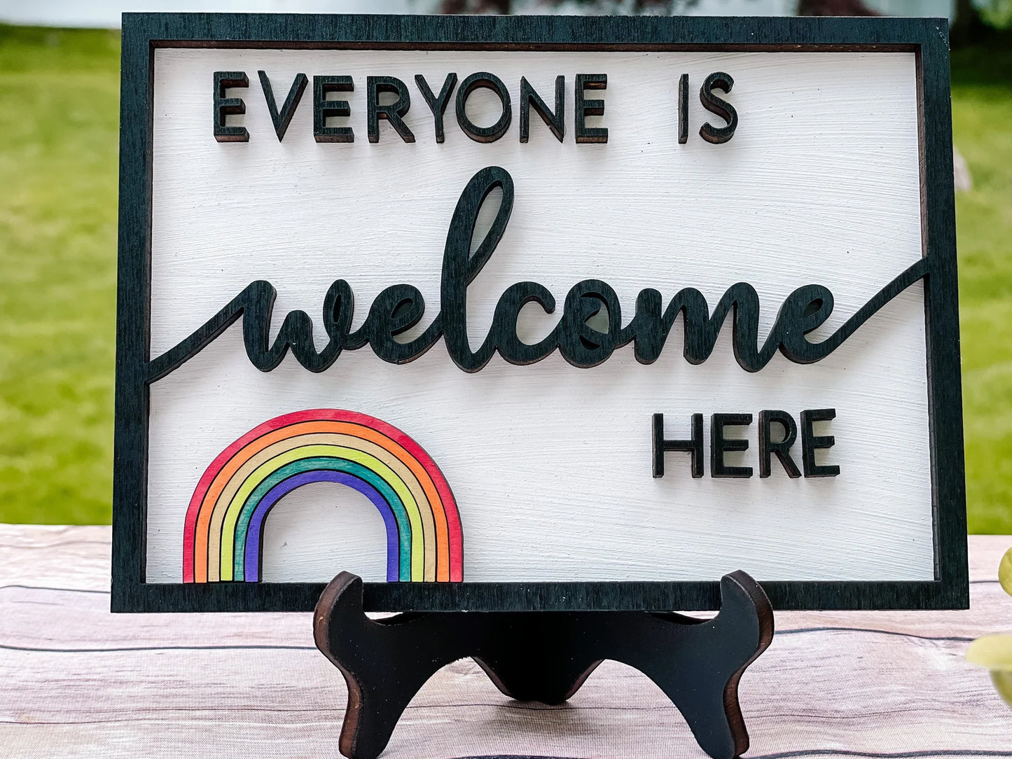 Everyone Is Welcome Here Sign